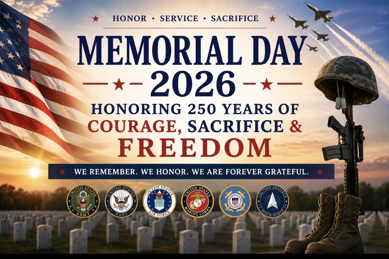 Memorial Day 2026 tribute banner honoring 250 years of American courage, sacrifice, and freedom featuring the U.S. flag, military battlefield cross with boots and rifle, cemetery at sunrise, fighter jets, and armed forces emblems.